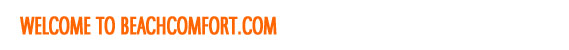 Welcome to beachcomfort.com
